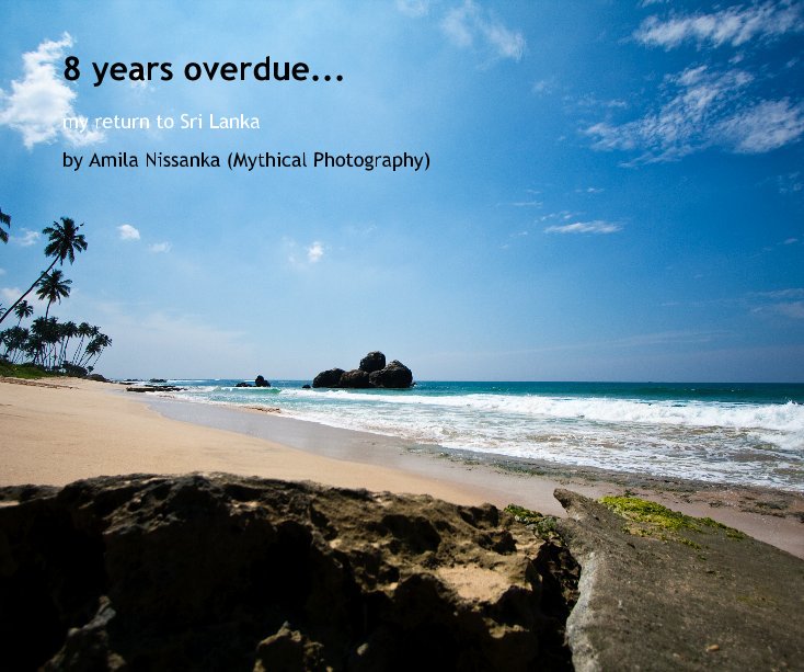 View 8 years overdue... by Amila Nissanka (Mythical Photography)