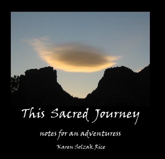 Ver This Sacred Journey por Karen Solzak Rice