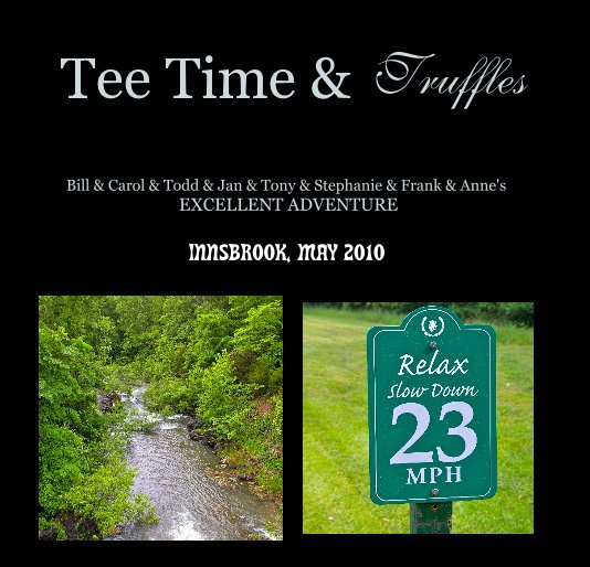 View Tee Time & Truffles by INNSBROOK, MAY 2010