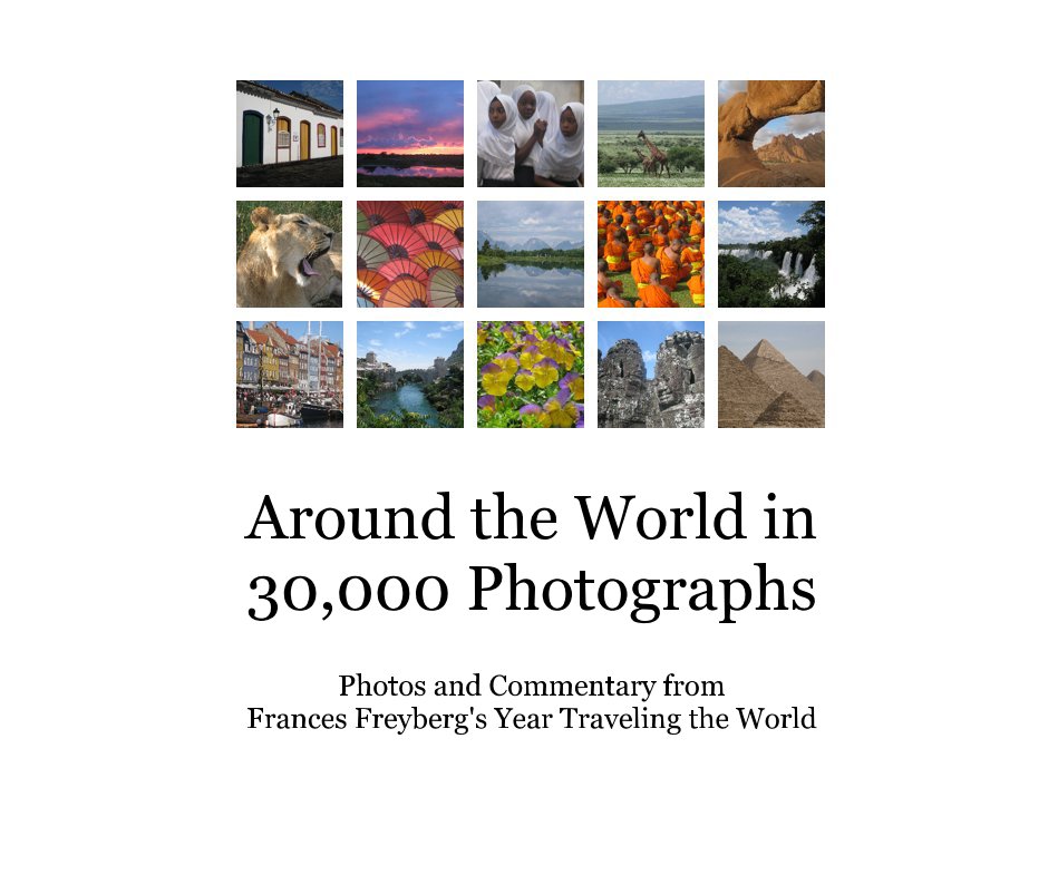 View Around the World in 30,000 Photographs by freyberg1