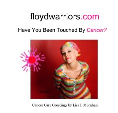 floydwarriors.com Have You Been Touched By Cancer? book cover