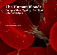 The Human Blood: Composition, Typing, Lab Test Interpretation book cover