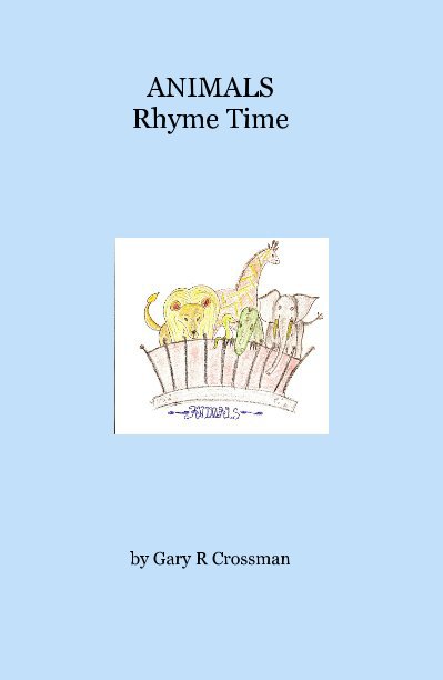 Visualizza ANIMALS Rhyme Time di Gary R Crossman
