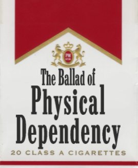 The Ballad of Physical Dependency book cover