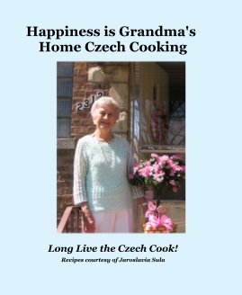 Happiness is Grandma's Home Czech Cooking book cover