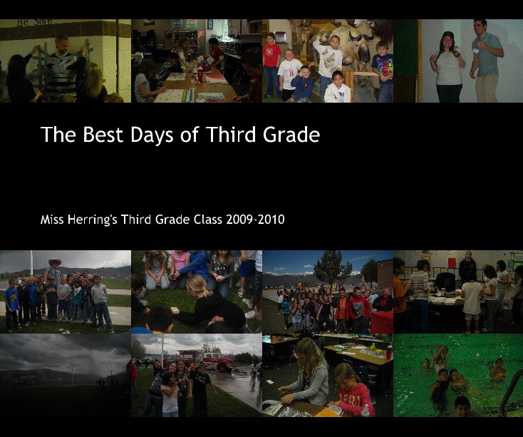 Ver The Best Days of Third Grade por Miss Herring's Third Grade Class 2009-2010