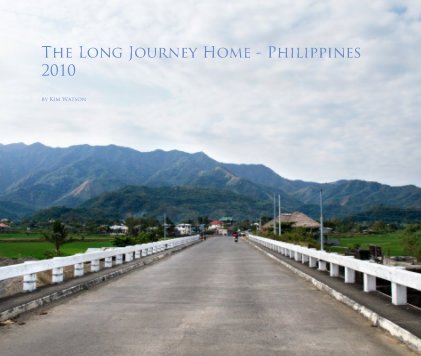 The Long Journey Home - Philippines 2010 book cover