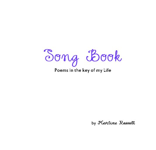 View Song Book Poems in the key of my Life by MartineR