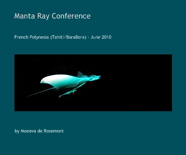 View Manta Ray Conference by Moeava de Rosemont