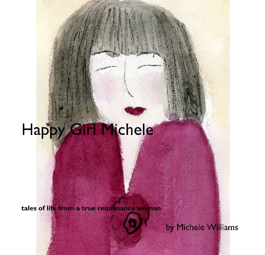 View Happy Girl Michele by Michele Williams
