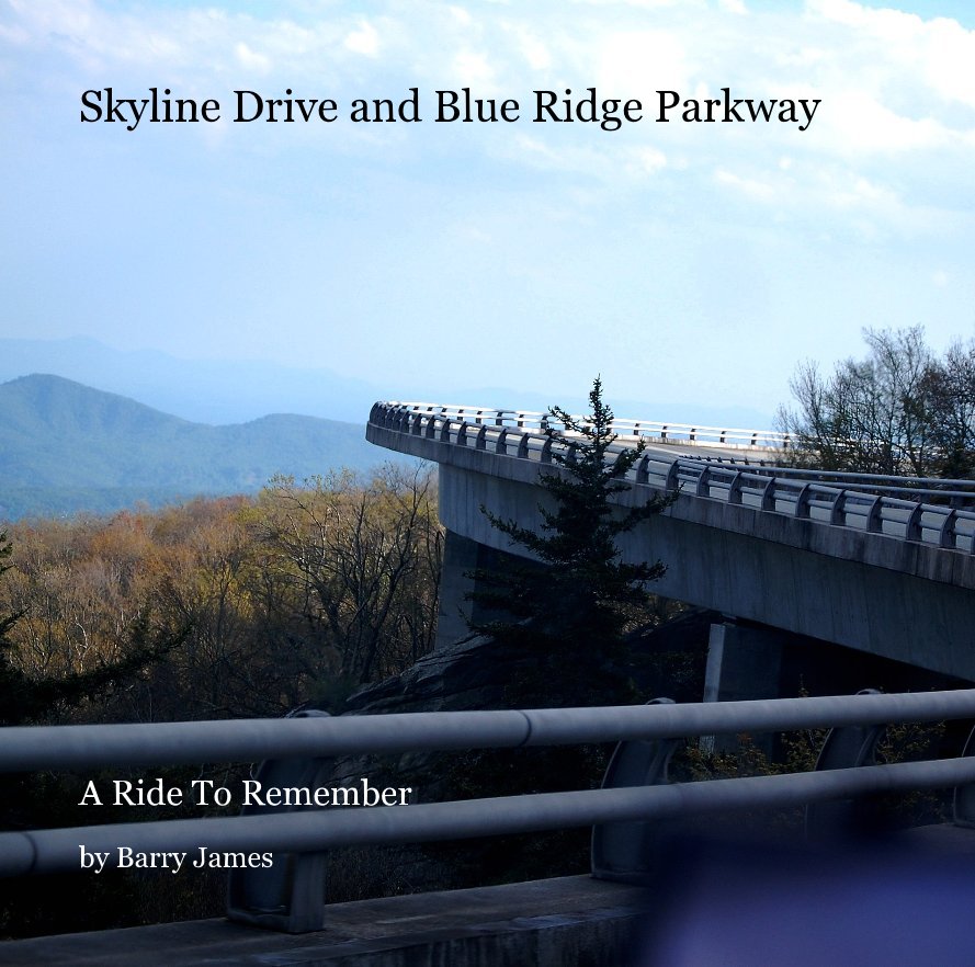View Skyline Drive and Blue Ridge Parkway by Barry James