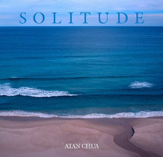 View SOLITUDE by Atan Chua