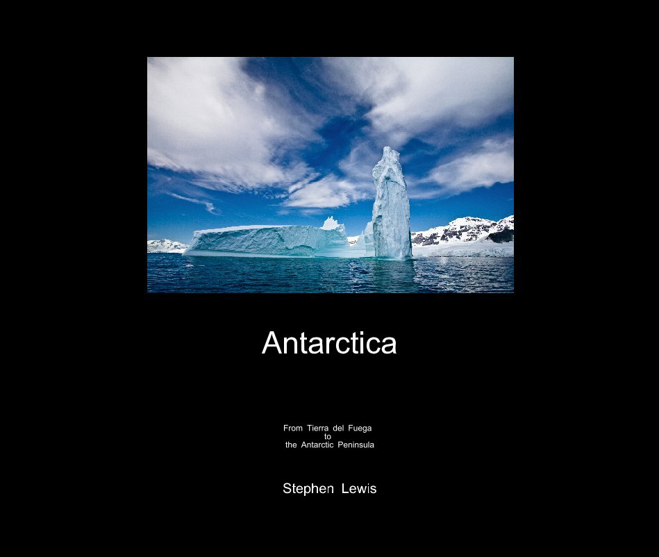 View Antarctica by Stephen Lewis