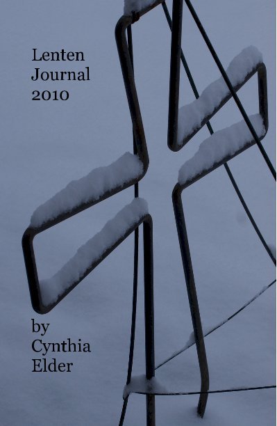 View Lenten Journal 2010 by Cynthia Elder