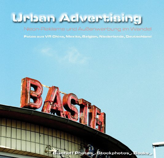Urban Advertising nach Bischoff Photo anzeigen