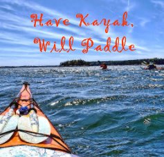 Have Kayak, Will Paddle book cover