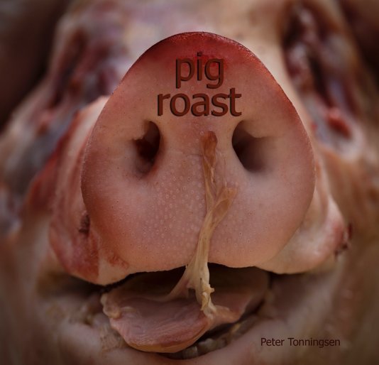 Ver Pig Roast por Peter Tonningsen