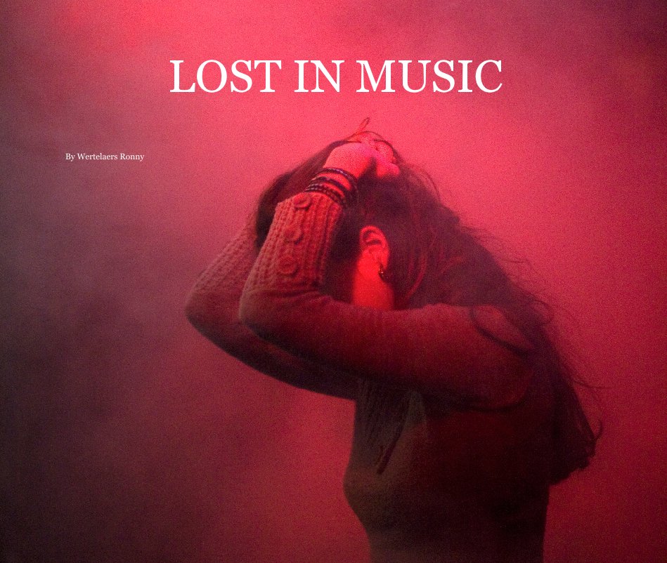 View LOST IN MUSIC by Wertelaers Ronny
