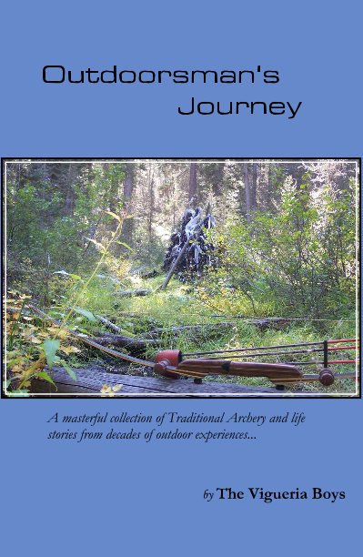 View Outdoorsman's Journey by The Vigueria Boys