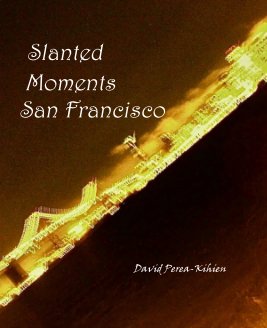 Slanted Moments San Francisco book cover