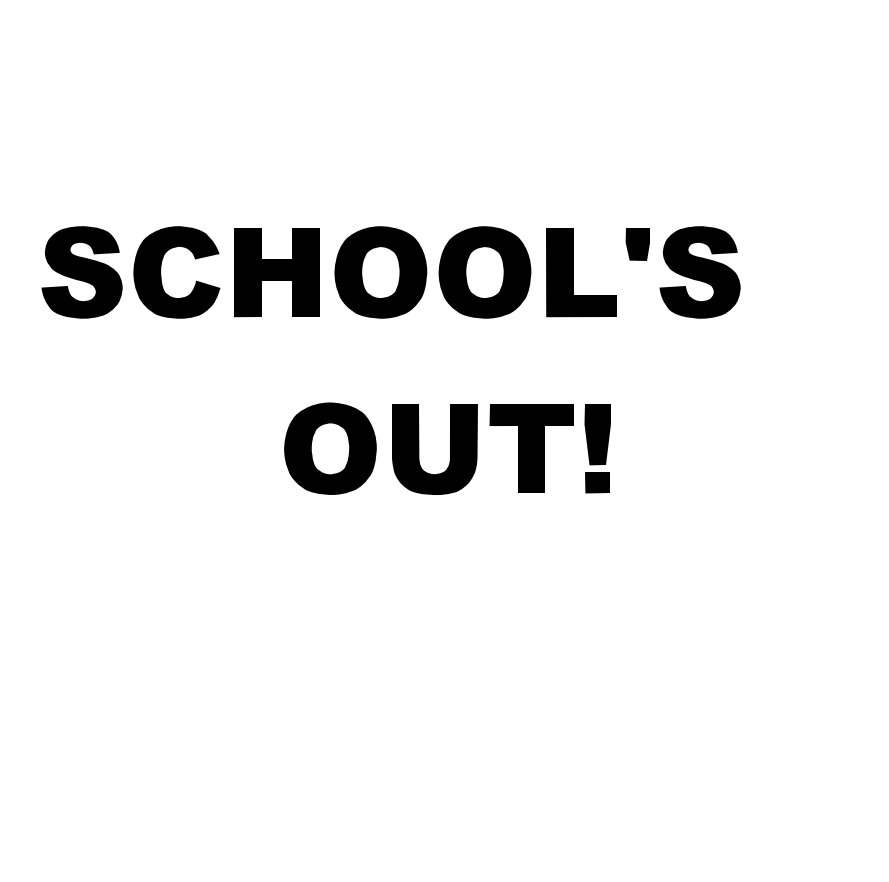 Ver SCHOOL'S OUT! por fotovak