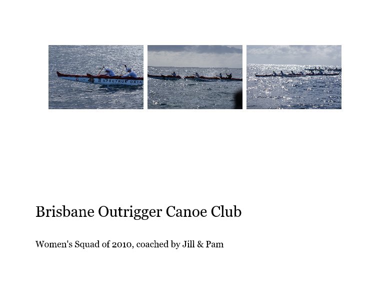 Ver Brisbane Outrigger Canoe Club (Soft and Dust Cover Only) por Heidi Uytendaal