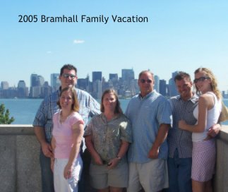 2005 Bramhall Family Vacation book cover