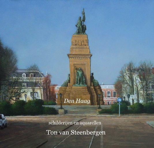 View Den Haag by Ton van Steenbergen