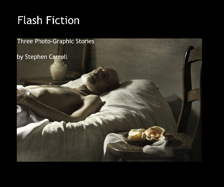 View Flash Fiction by Stephen Carroll