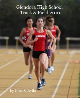 Glendora High School Track & Field 2010 book cover