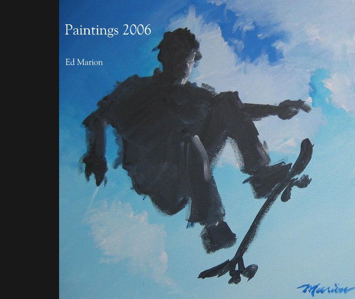 Ver Paintings 2006 por Ed Marion
