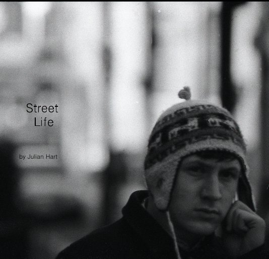 View Street Life by Julian Hart