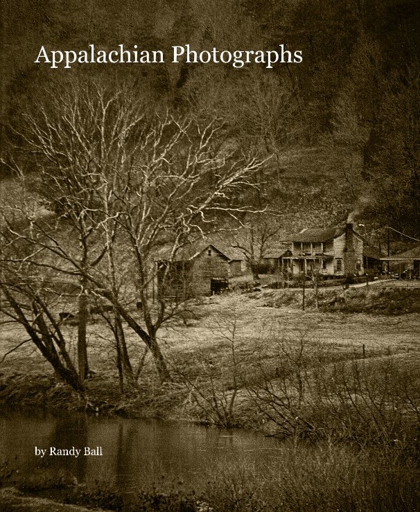 View Appalachian Photographs by Randy Ball