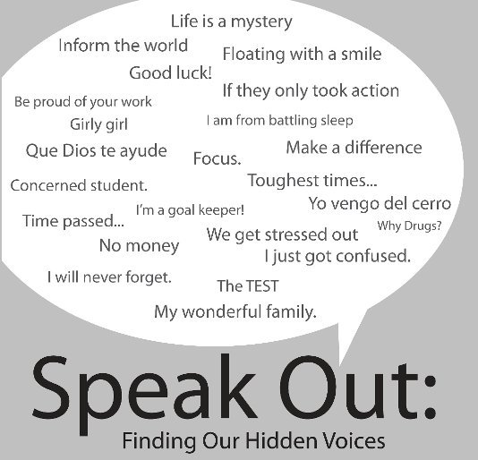 View Speak Out: Finding our Hidden Voices by Finney 6th Grade Students