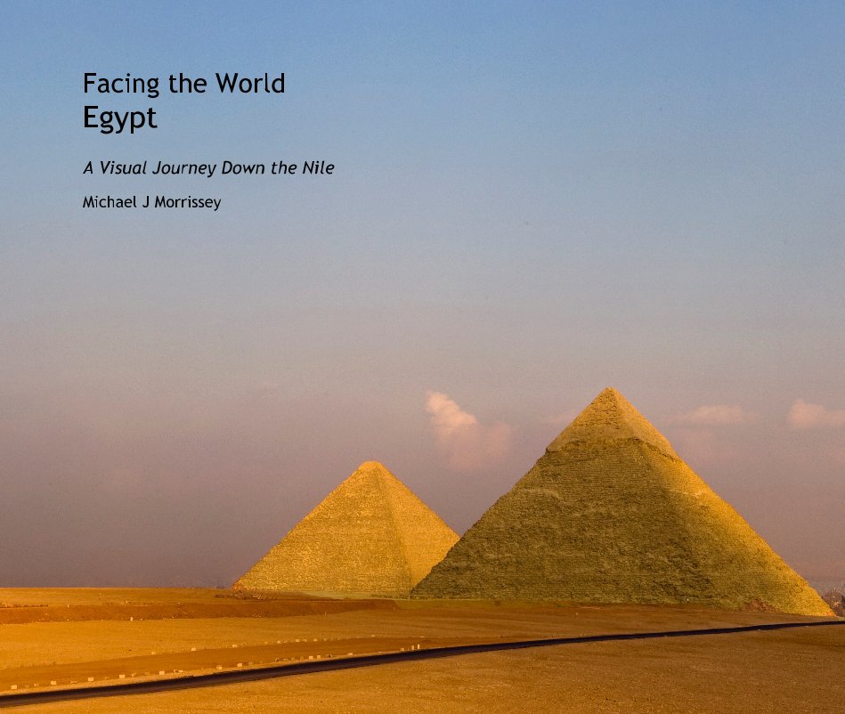 View Facing the World Egypt by Michael J Morrissey
