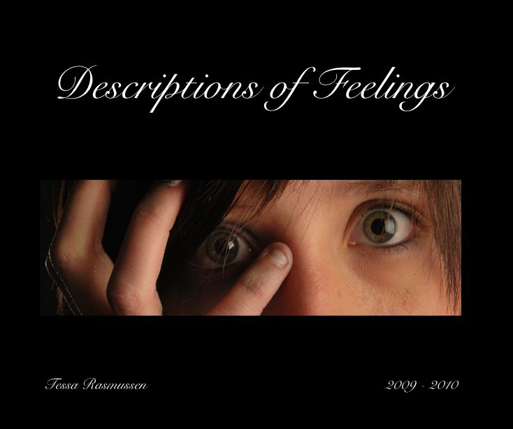 View Descriptions of Feelings by Tessa Rasmussen 2009 - 2010