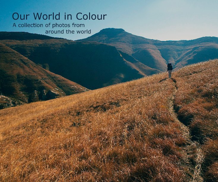 Bekijk Our World in Colour A collection of photos from around the world op Eon Alers