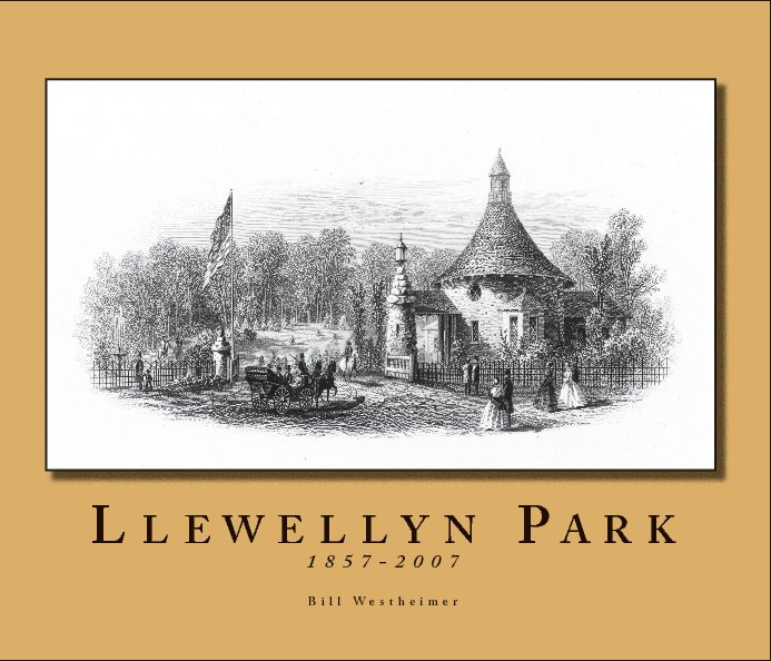 View Llewellyn Park 1857-2007 by Bill Westheimer