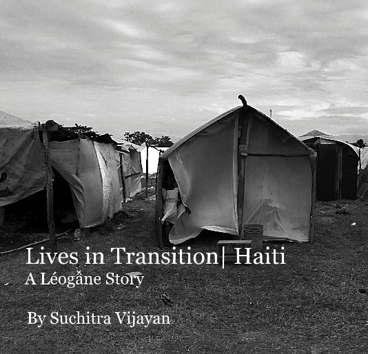 Ver Lives in Transition| Haiti por Suchitra Vijayan