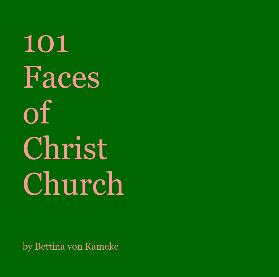 View 101 Faces of Christ Church by Bettina von Kameke