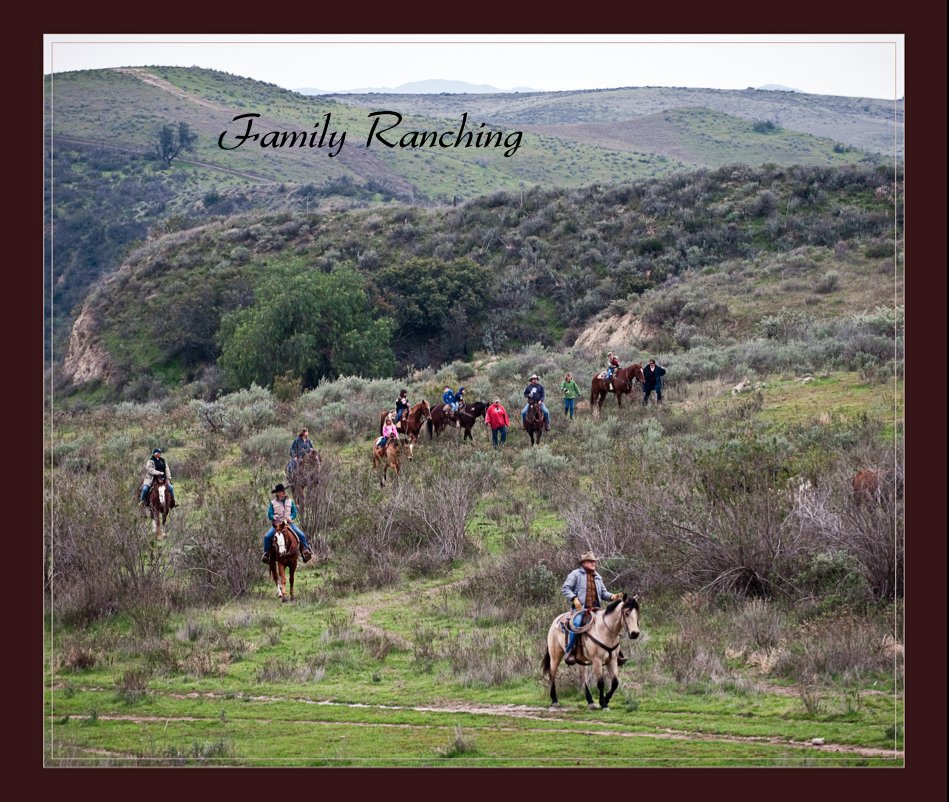 Ver Family Ranching por Photography and Book Design By Julie Rhoads