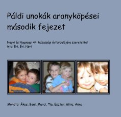 Páldi unokák aranyköpései második fejezet book cover