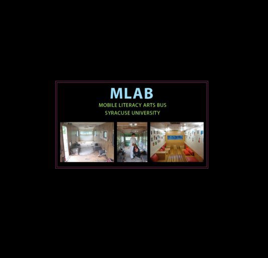 View MLAB: The Blog by The Mobile Literacy Arts Bus