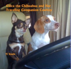 Chica the Chihuahua and Her Traveling Companion Cowboy book cover