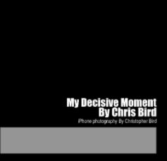 My Decisive Moment book cover