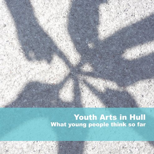 Ver Hull youth arts book (v2) por www.itsayshere.org