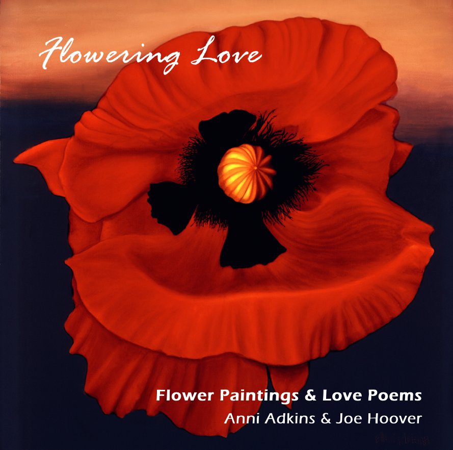 Visualizza Flowering Love di Anni Adkins and Joe Hoover