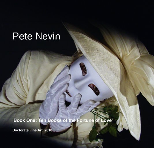 Ver Pete Nevin por Doctorate Fine Art 2010