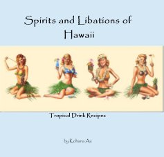 Spirits and Libations of Hawaii book cover