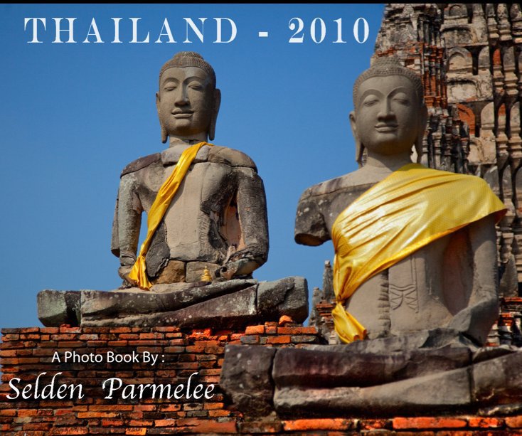 Thailand - 2010 nach Selden Parmelee anzeigen